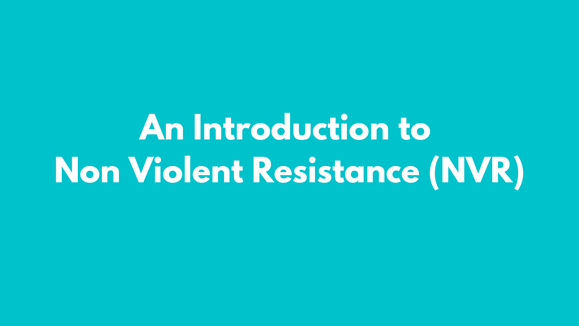 An Introduction to Non Violent Resistance (NVR) Webinar