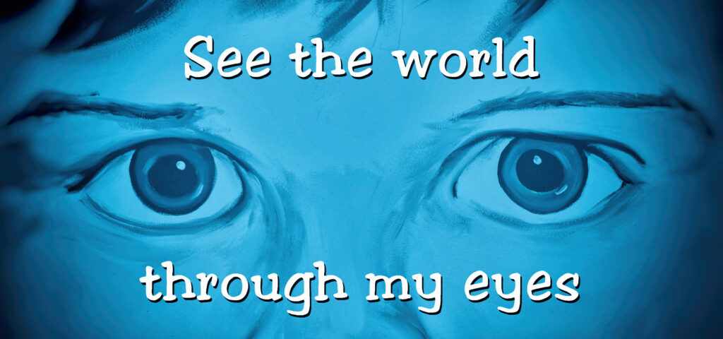 See world thru my eyes