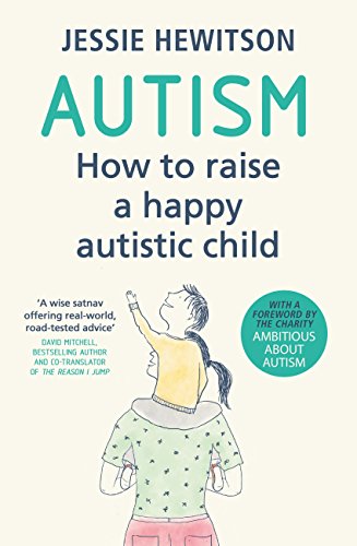 autism how to raise a happy child