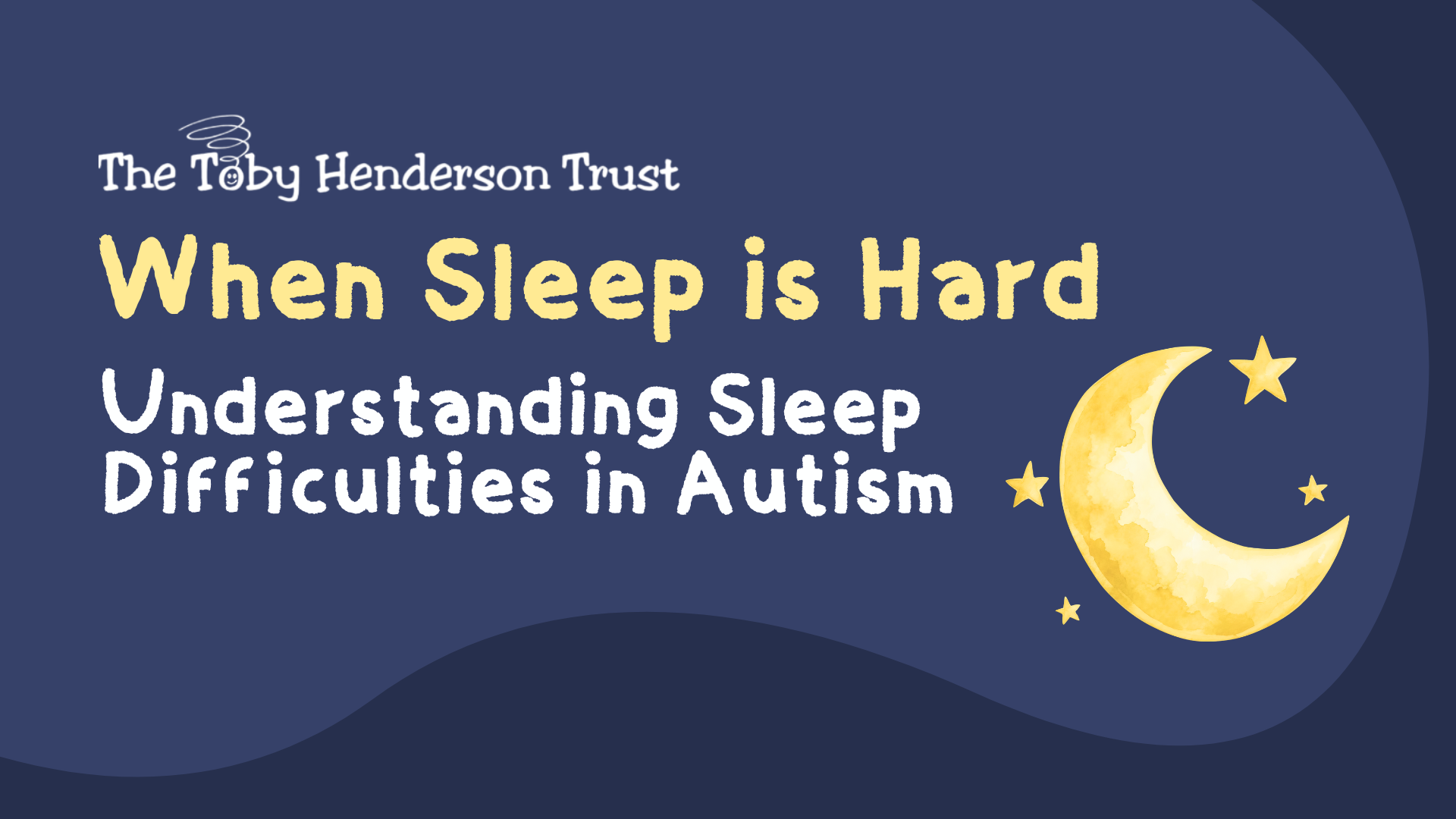 When sleep is hard – Understanding sleep difficulties in autism – Webinar